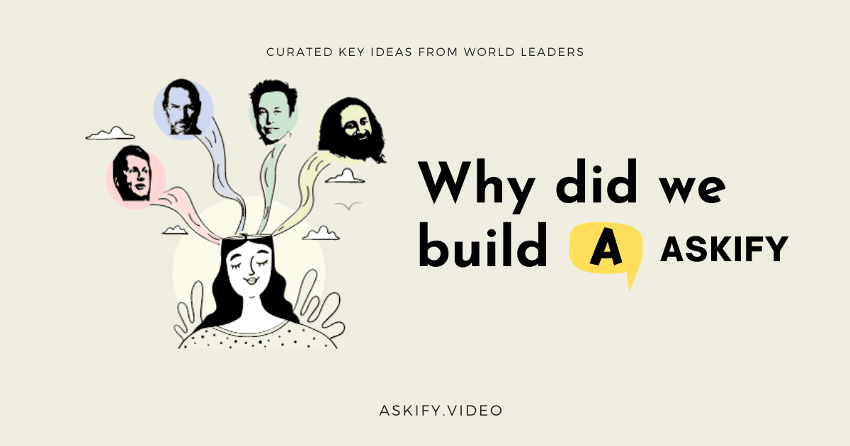 Why did we build Askify?